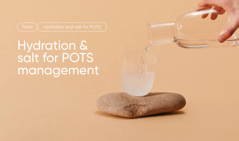 The importance of hydration and salt in the management of POTs